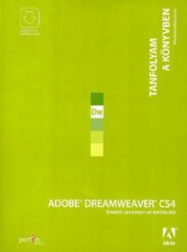 Adobe Dreamweaver CS4 - Tanfolyam a könyvben - Eredeti tankönyv a...