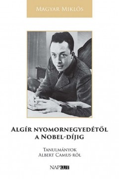 Algír nyomornegyedétől a Nobel-díjig - Tanulmányok Albert...