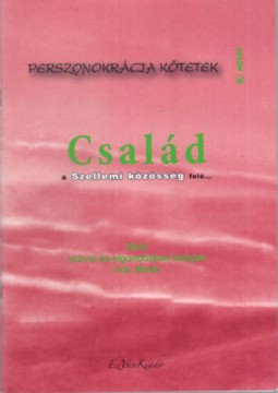Család - Perszonokrácia kötetek 9. - a szellemi közösség...