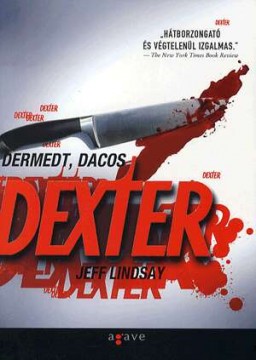 Dermedt, dacos dexter - Dexter-sorozat 3.