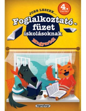 Foglakoztató füzet iskolásoknak - magyarból 4. osztály