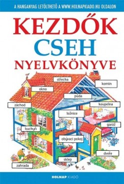 Kezdők cseh nyelvkönyve - Letölthető hanganyaggal