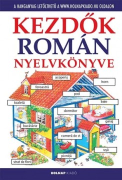 Kezdők román nyelvkönyve - Letölthető hanganyaggal