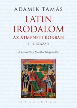 Latin irodalom az átmeneti korban (9-11. század) - A keresztény...