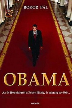 Obama - Az út honolulutól a fehér házig, és mindig tovább...