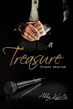 Treasure - Érezni akarlak - Treasure sorozat 1. kötete