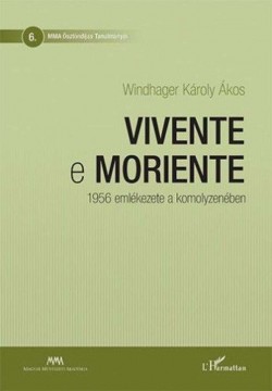 Vivente e moriente - 1956 emlékezete a komolyzenében
